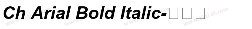 Ch Arial Bold Italic字体转换